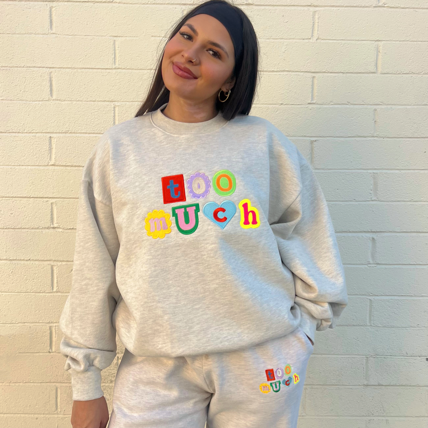 Too Much - Crewneck