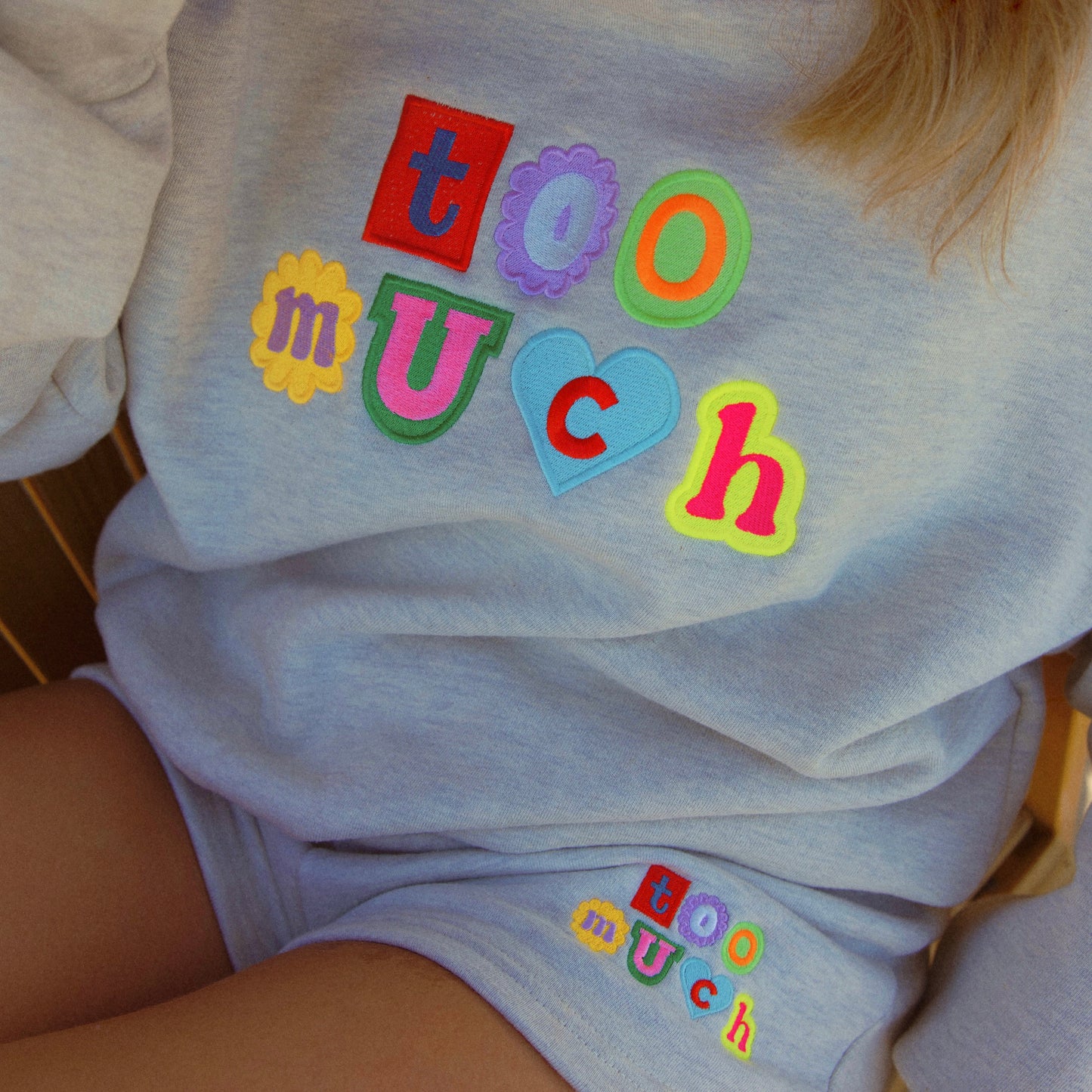 Too Much - Sweat Shorts