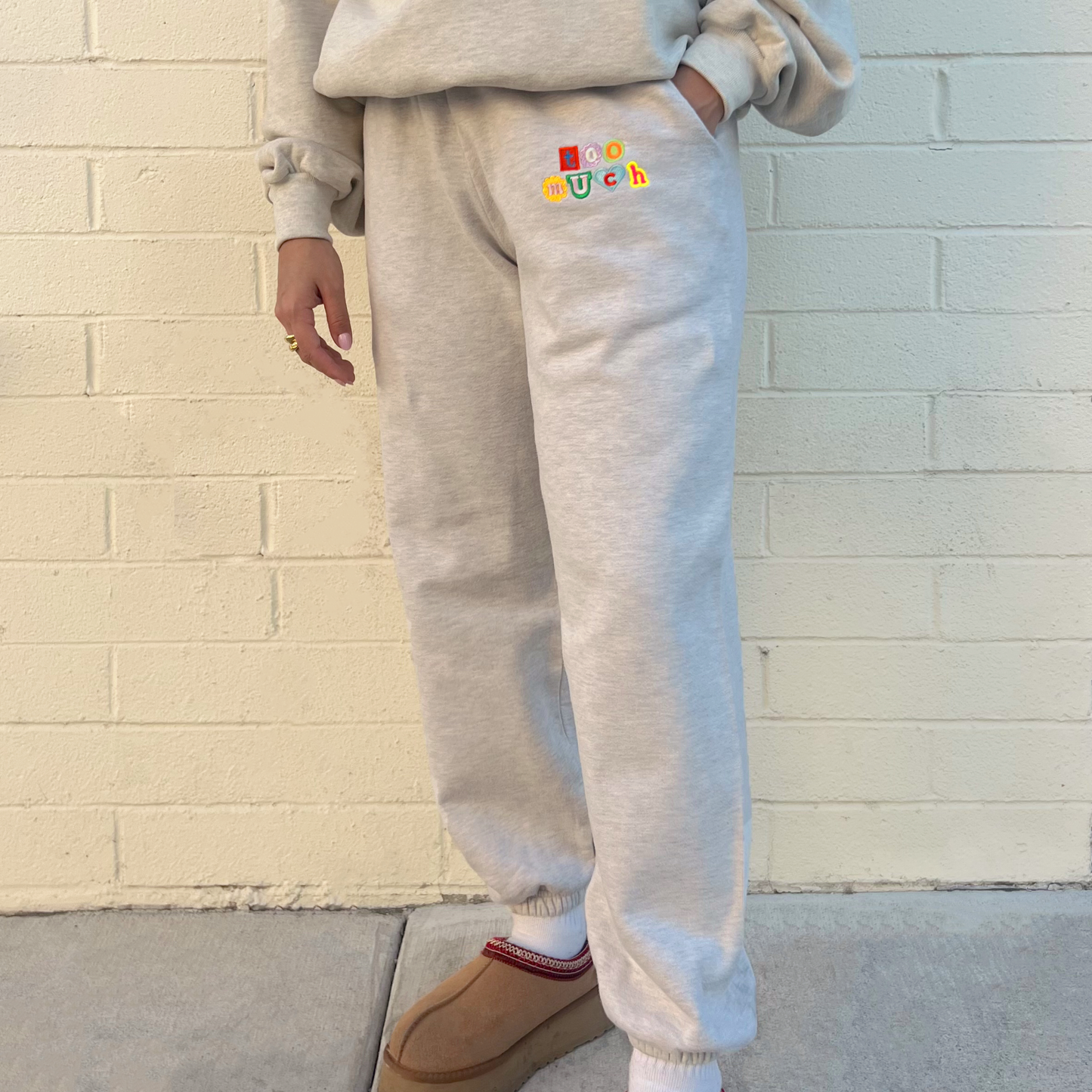 Too Much - Sweat Pants