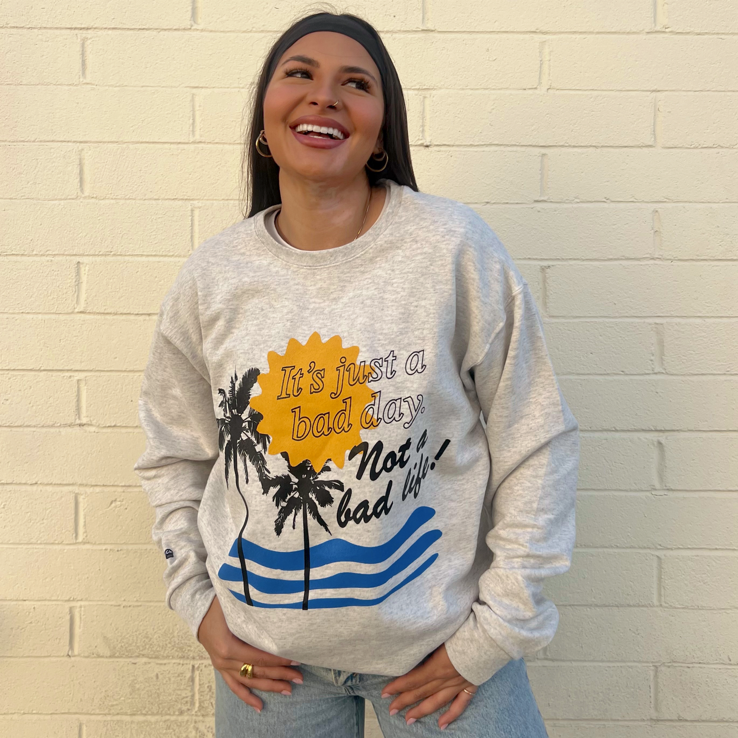 Not A Bad Life - Crewneck