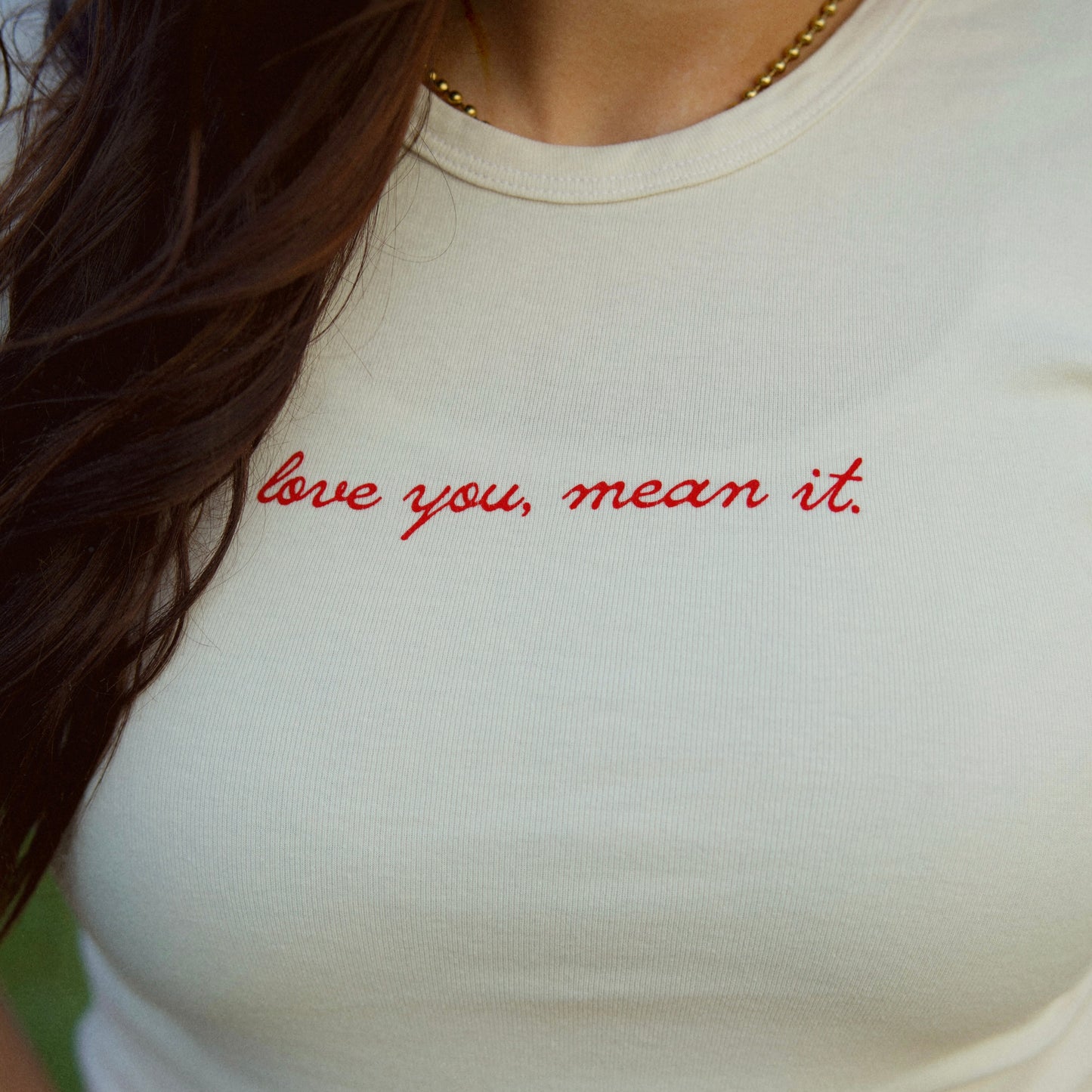 Love you, Mean it - Baby tee